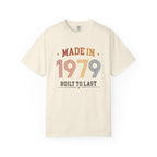 Made in 1979 – Birthday T-Shirt | Built to Last