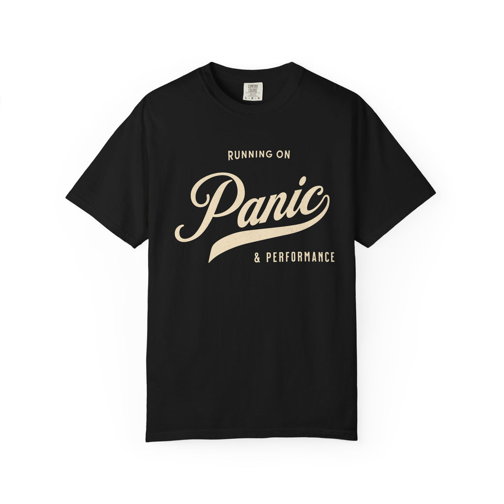 Fueled by Panic & Performance – Funny Work T-Shirt | Explorer Edition