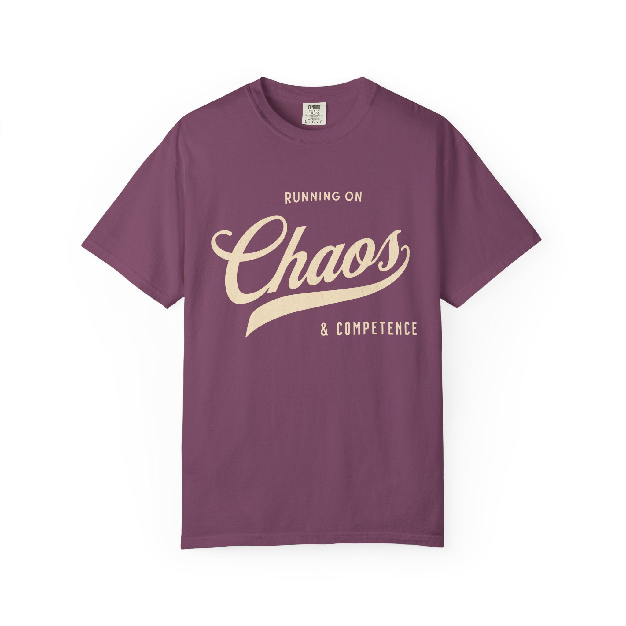 Fueled by Chaos & Competence – Funny Coworker T-Shirt | Explorer Edition