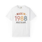 Made in 1988 – Birthday T-Shirt | Built to Last