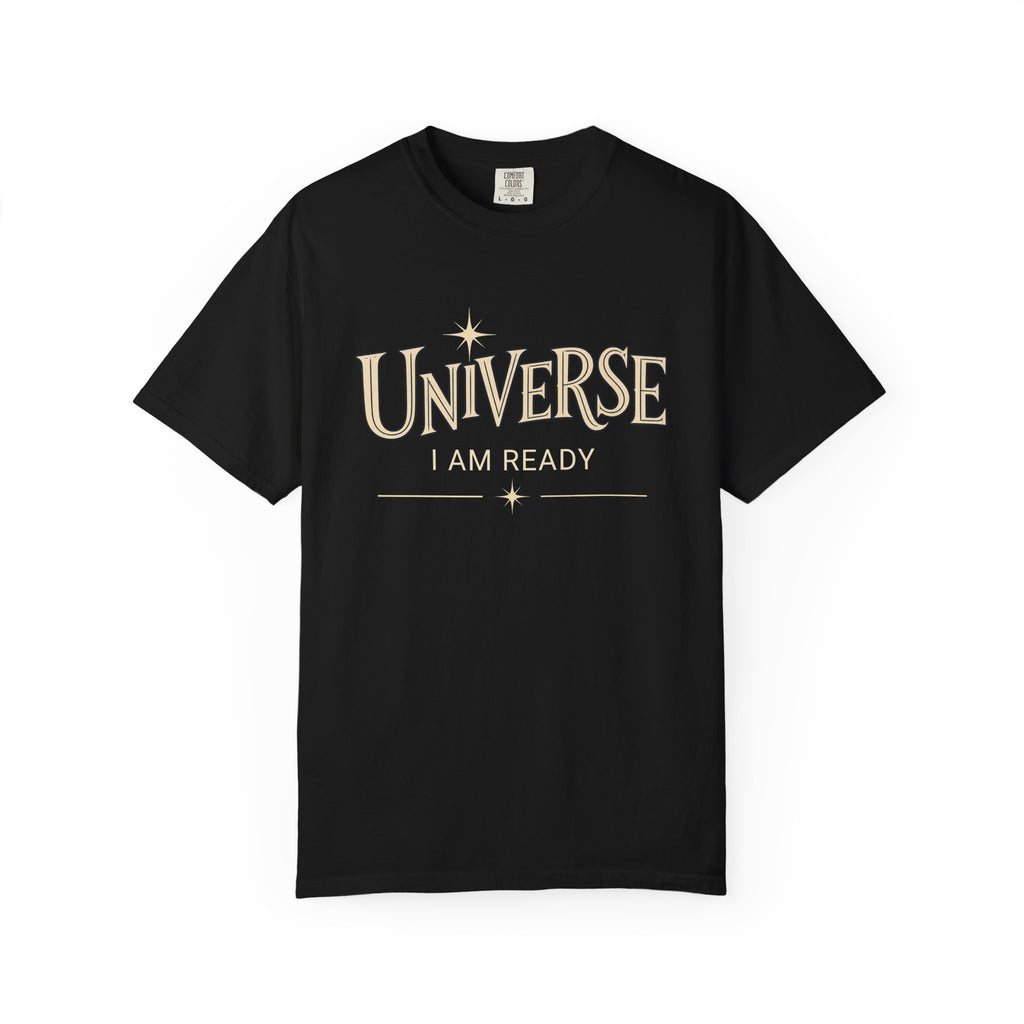 Universe I Am Ready – Celestial Manifestation T-Shirt