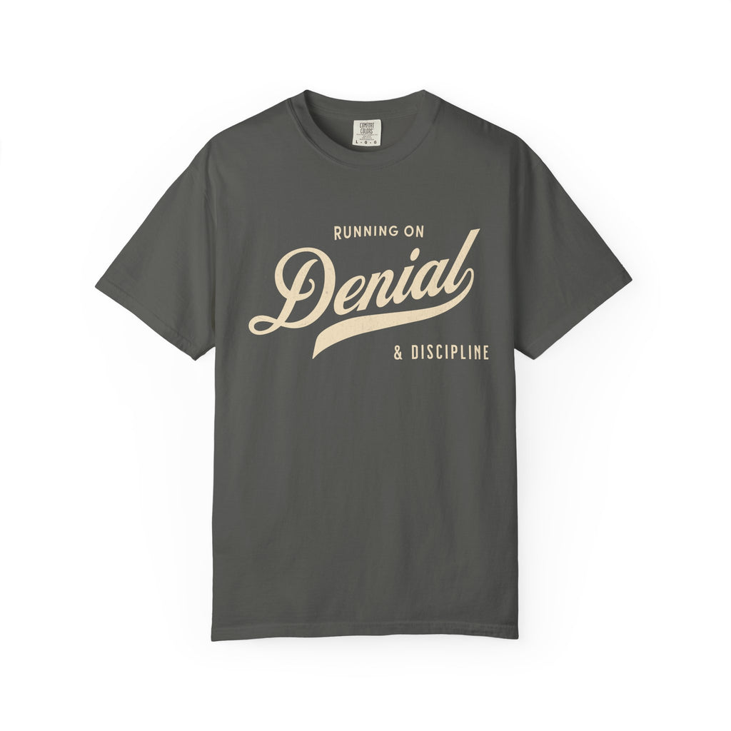 Fueled by Denial & Discipline – Funny Gym T-Shirt | Explorer Edition