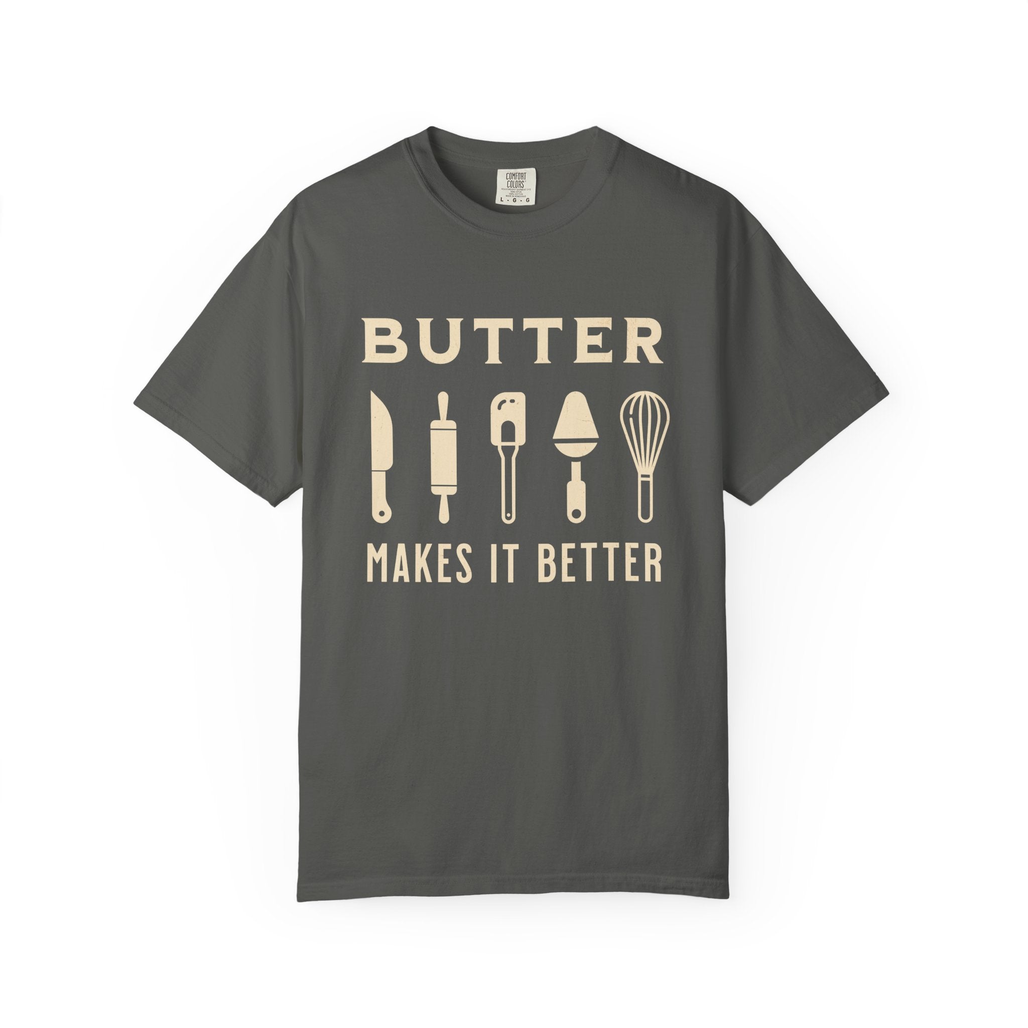 Butter Makes It Better – Baker & Pastry Lover T-Shirt | Explorer Edition