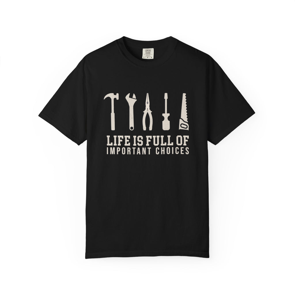 Life Is Full of Important Choices – DIY Dad T-Shirt | Explorer Edition