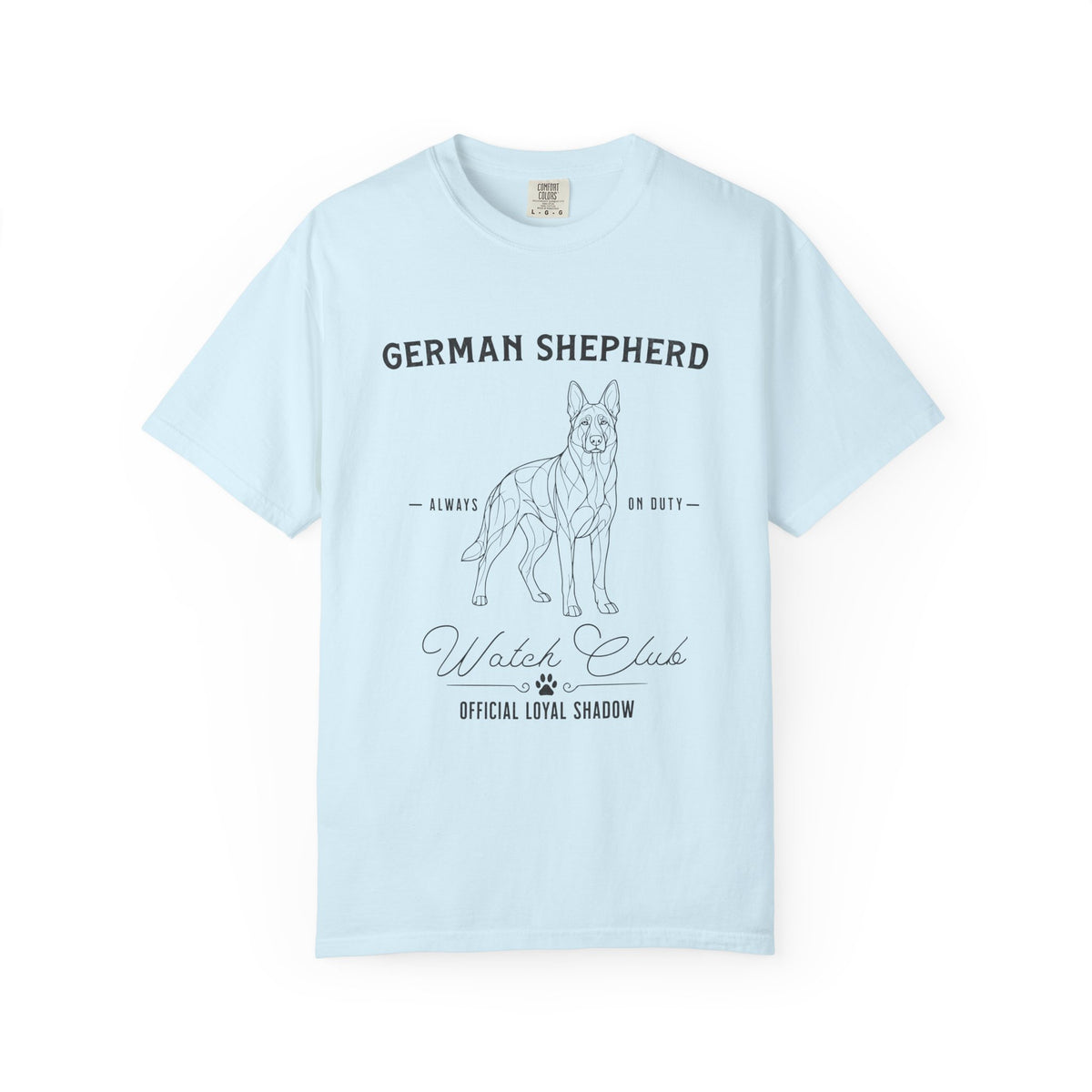 Always On Duty – German Shepherd T-Shirt