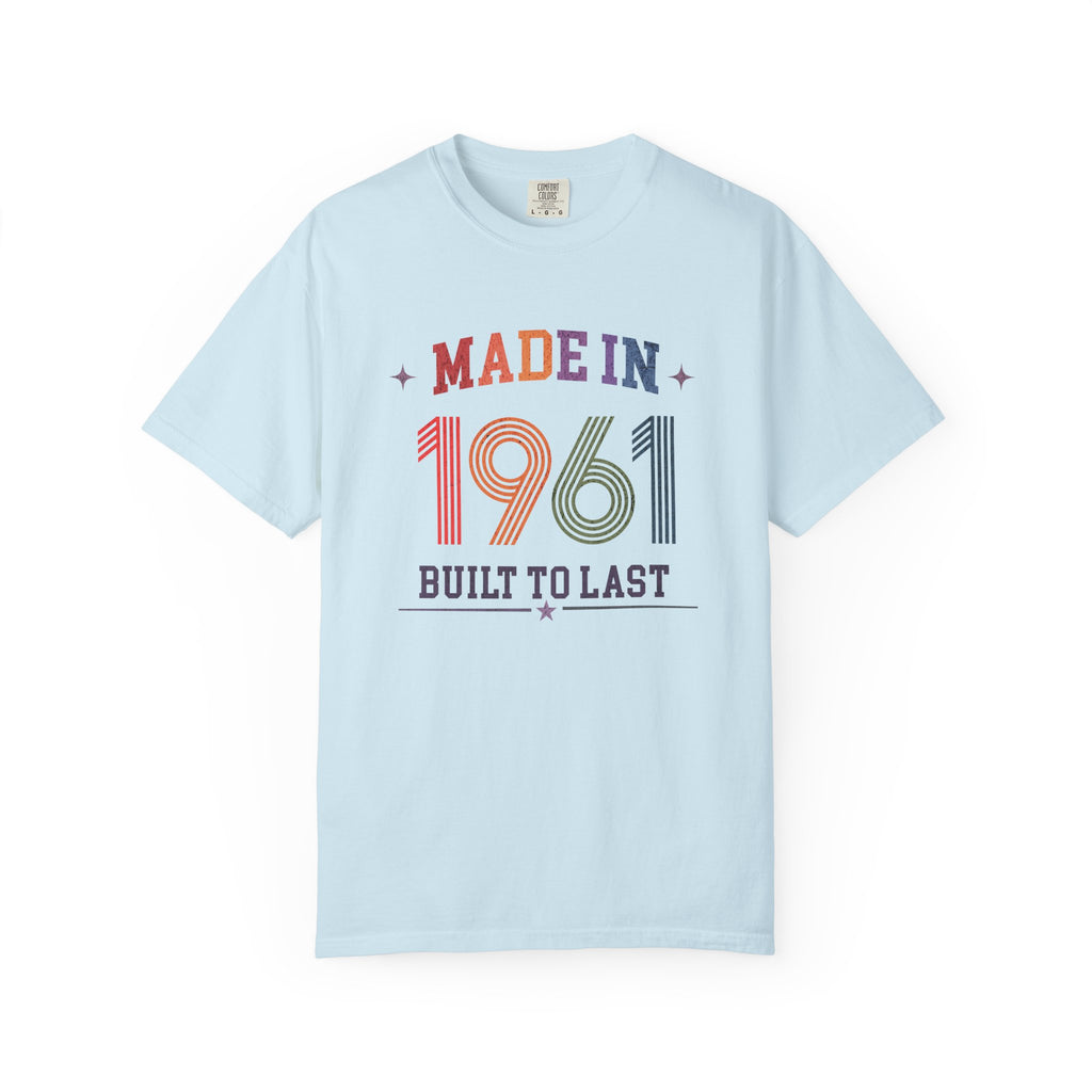 Light blue t-shirt with 'Made in 1961 Built to Last' text on a white background
