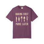 Baking First, Panic Later – Funny Baker T-Shirt | Explorer Edition