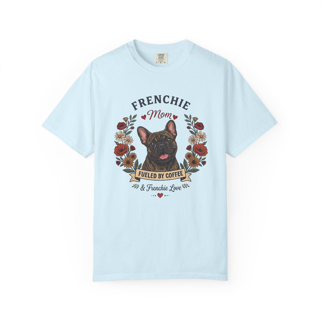 Brindle French Bulldog Dog Mom T-Shirt | Fueled by Coffee & Frenchie Love