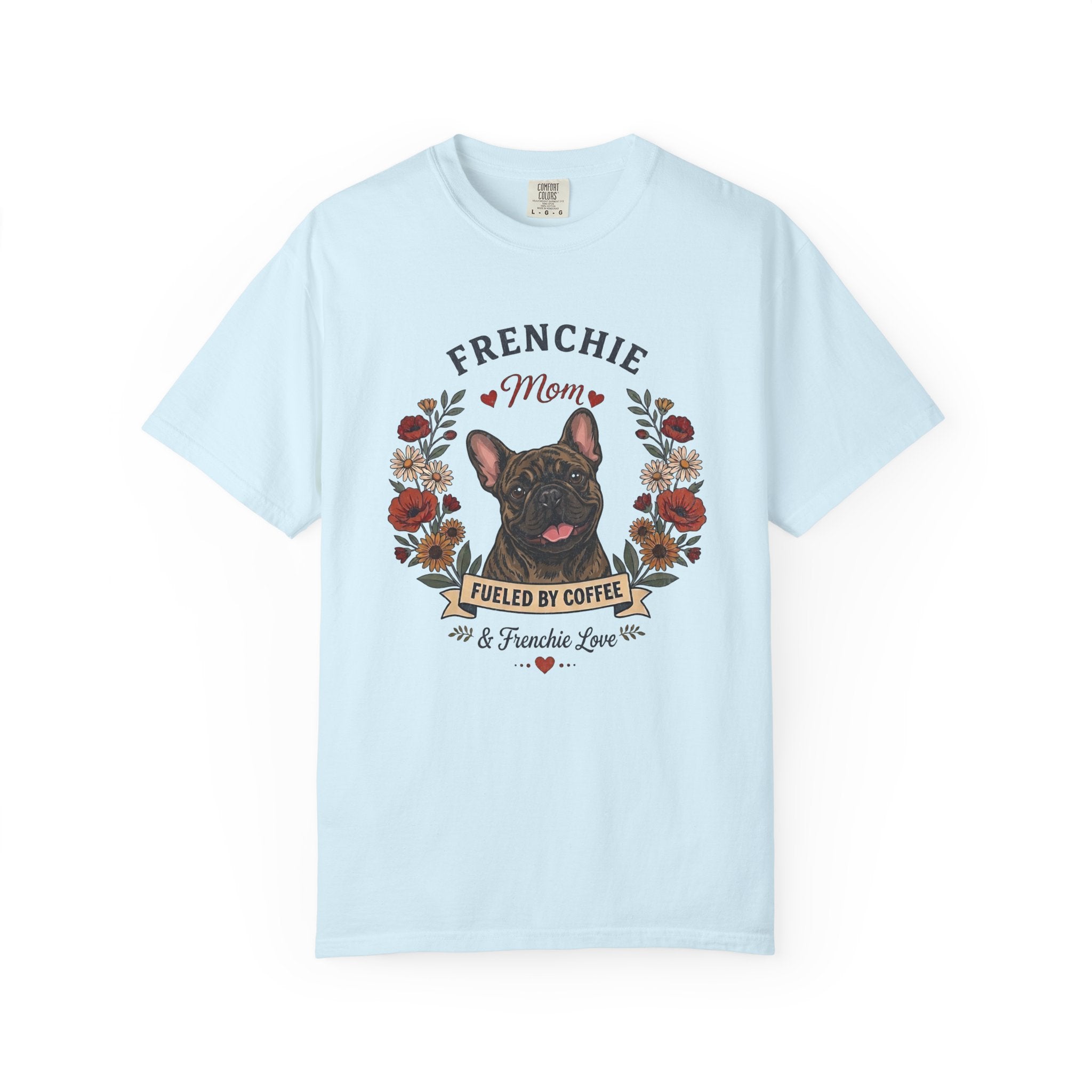 Brindle French Bulldog Dog Mom T-Shirt | Fueled by Coffee & Frenchie Love