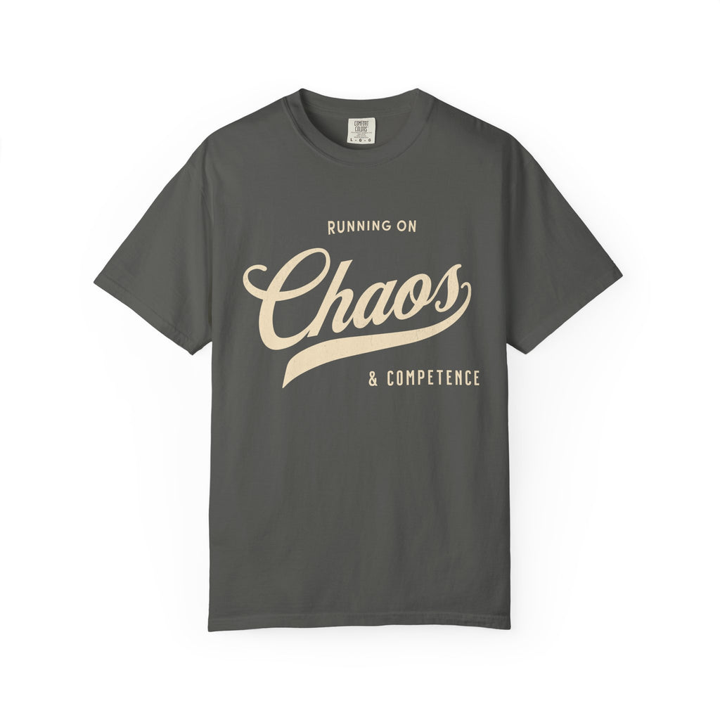 Fueled by Chaos & Competence – Funny Coworker T-Shirt | Explorer Edition