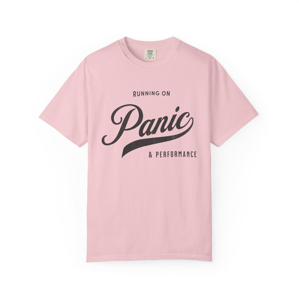 Fueled by Panic & Performance – Funny Work T-Shirt | Explorer Edition
