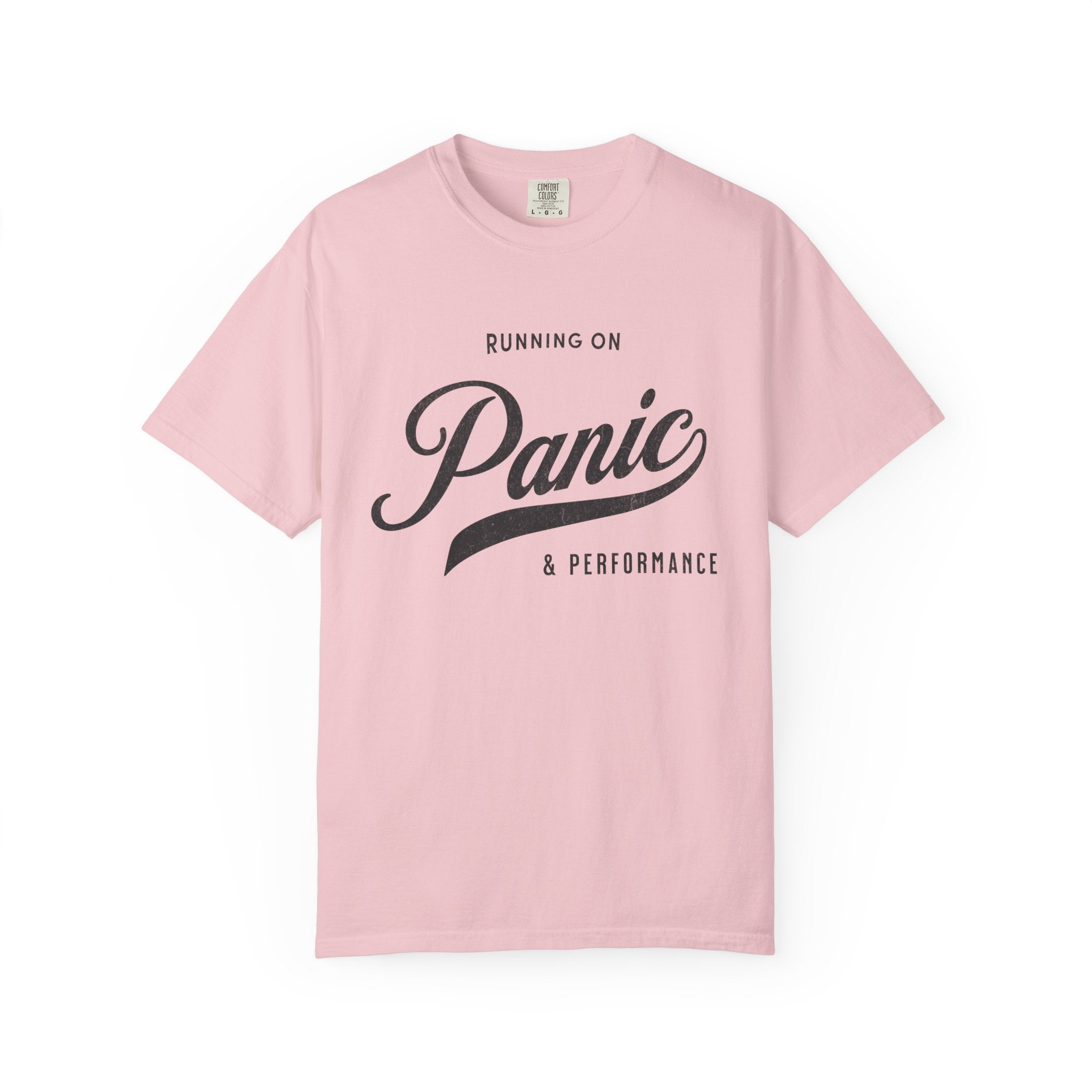 Fueled by Panic & Performance – Funny Work T-Shirt | Explorer Edition