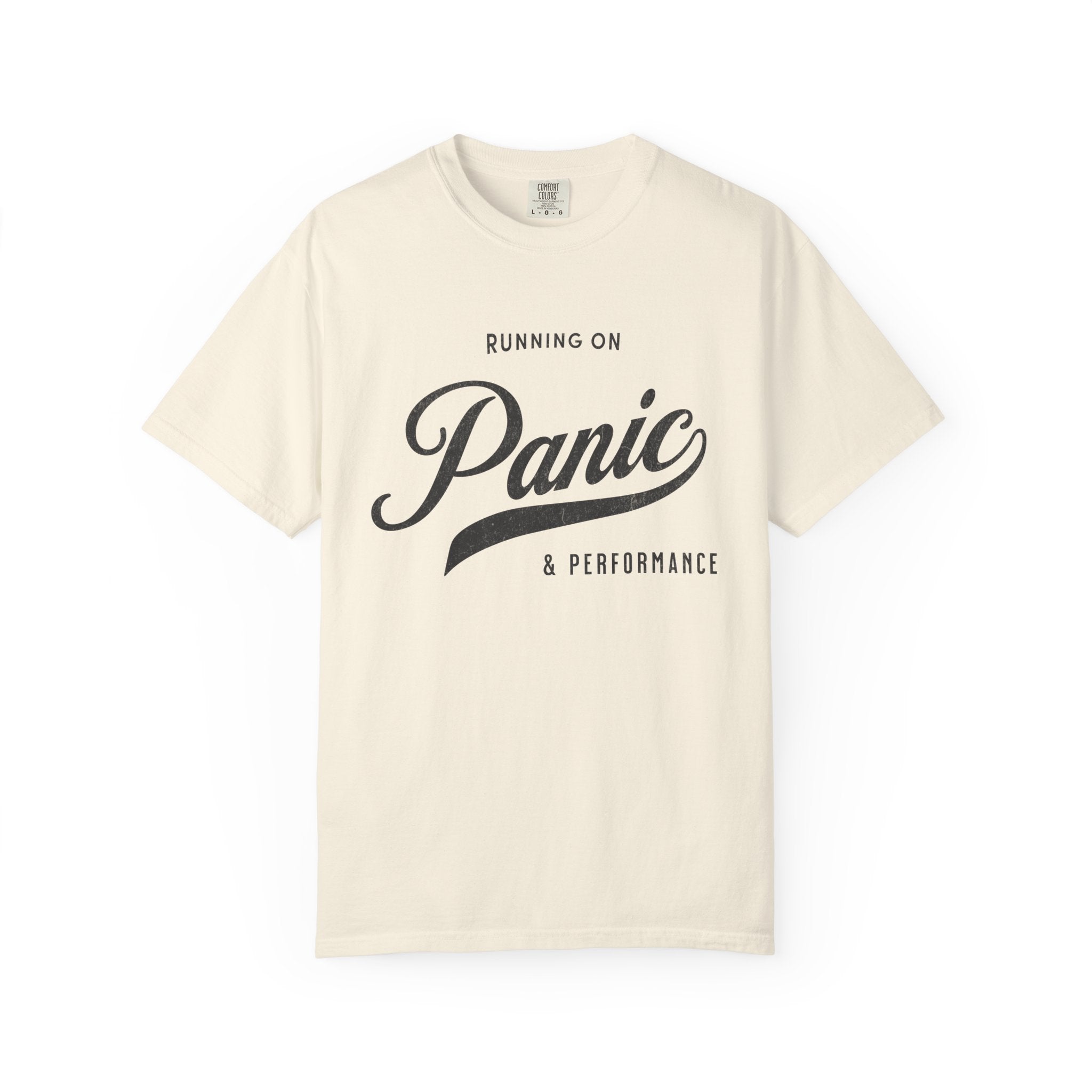 Fueled by Panic & Performance – Funny Work T-Shirt | Explorer Edition