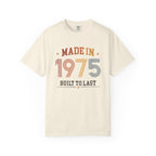 Made in 1975 – Birthday T-Shirt | Built to Last