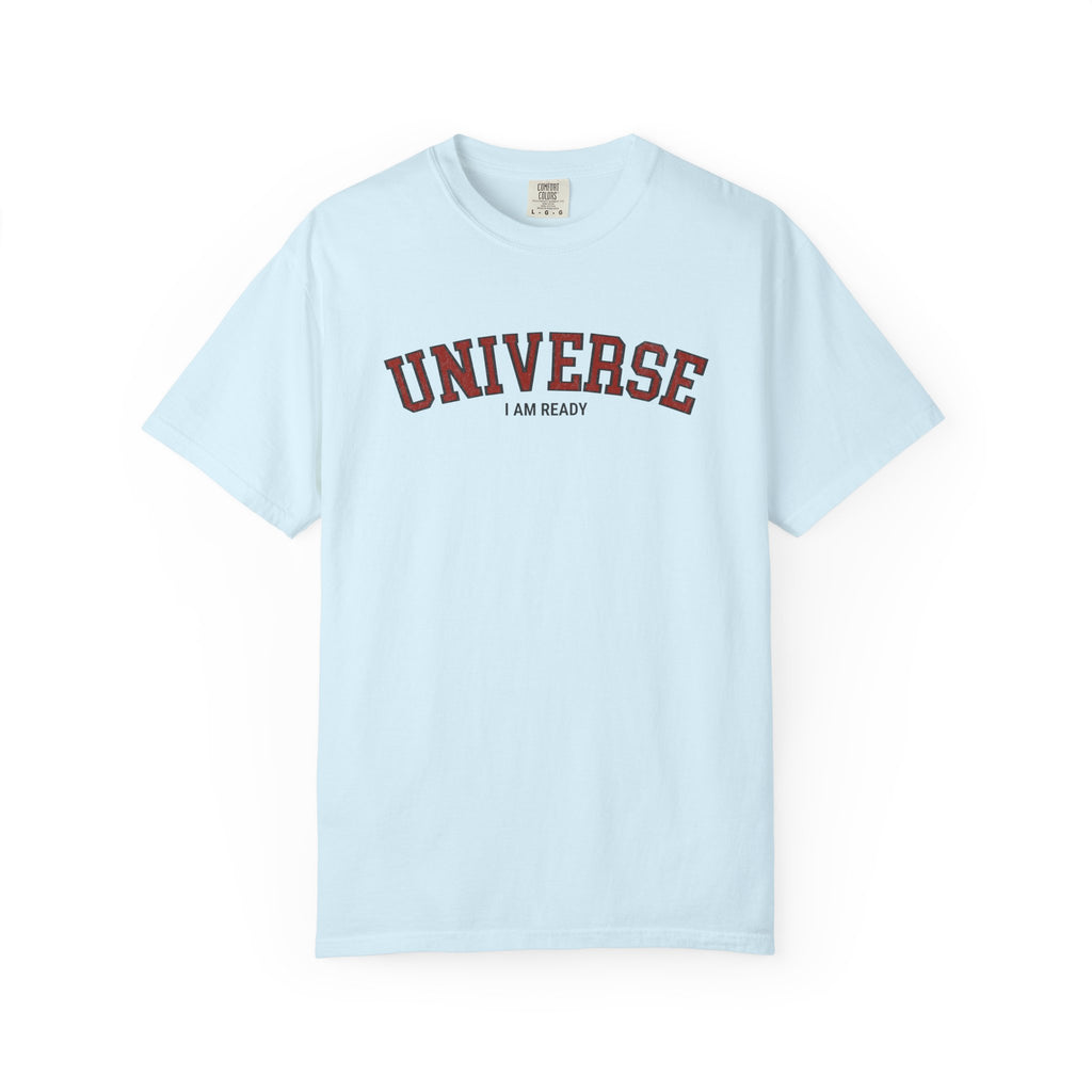 Universe I Am Ready – Varsity Manifestation T-Shirt