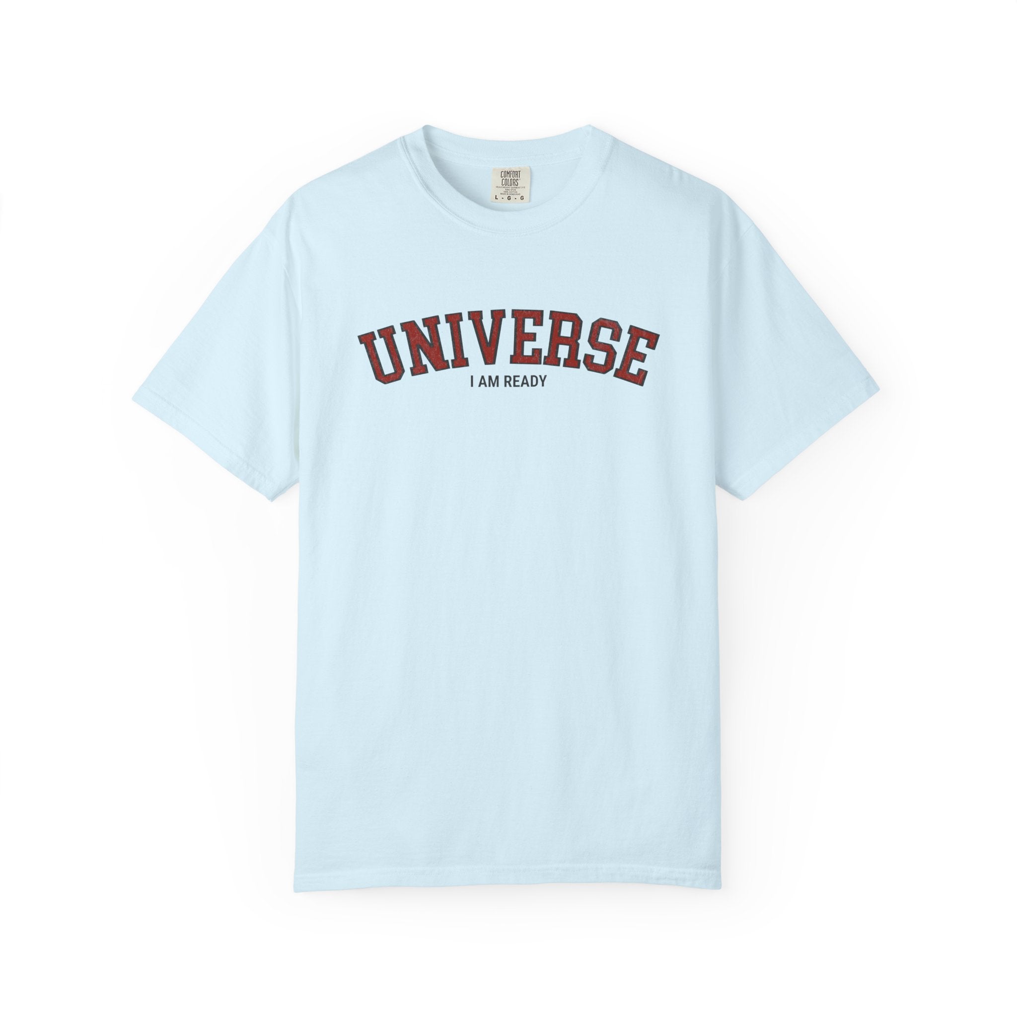 Universe I Am Ready – Varsity Manifestation T-Shirt
