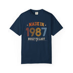 Made in 1987 – Birthday T-Shirt | Built to Last