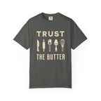 Trust the Butter – Funny Baker T-Shirt | Explorer Edition
