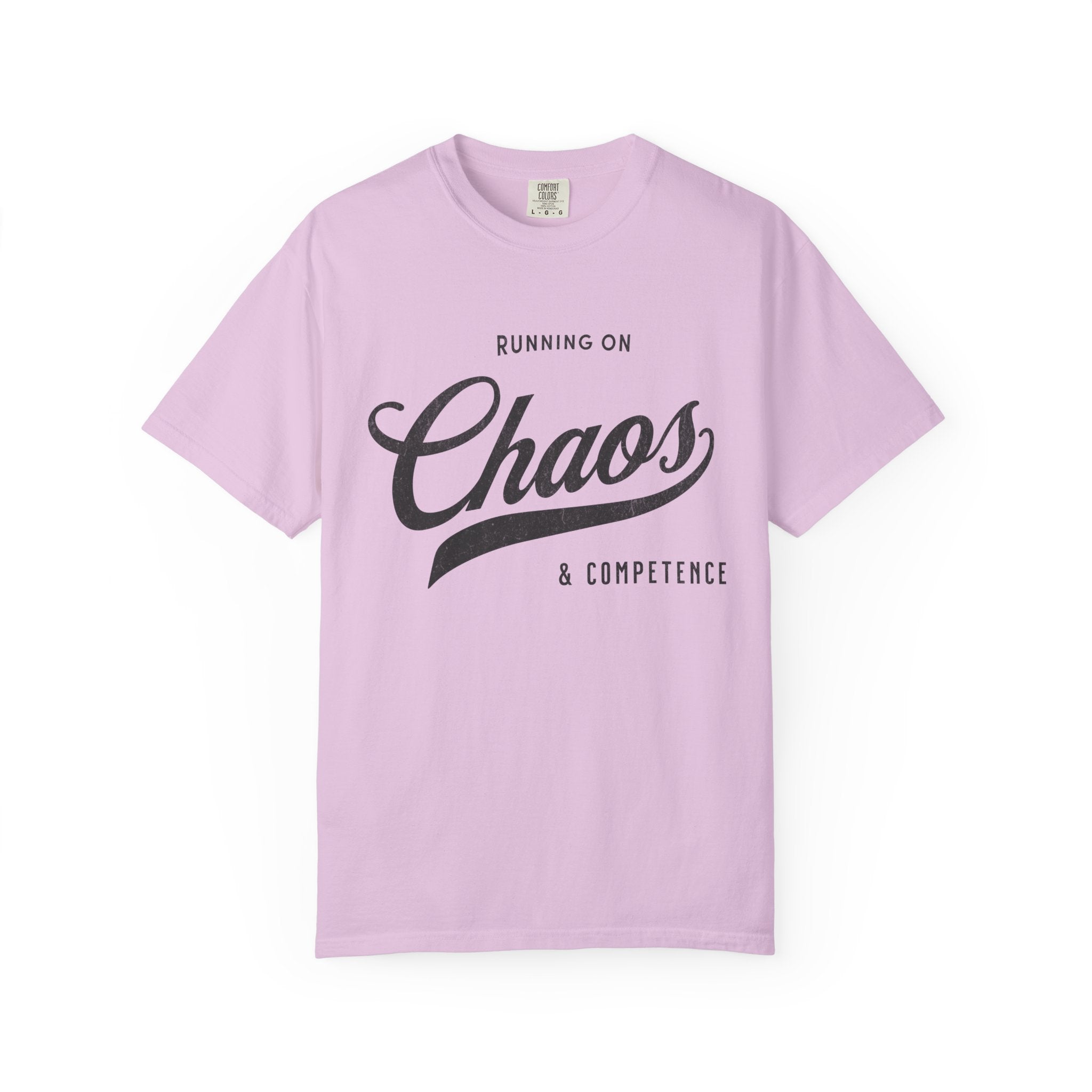 Fueled by Chaos & Competence – Funny Coworker T-Shirt | Explorer Edition