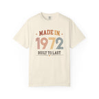 Made in 1972 – Birthday T-Shirt | Built to Last