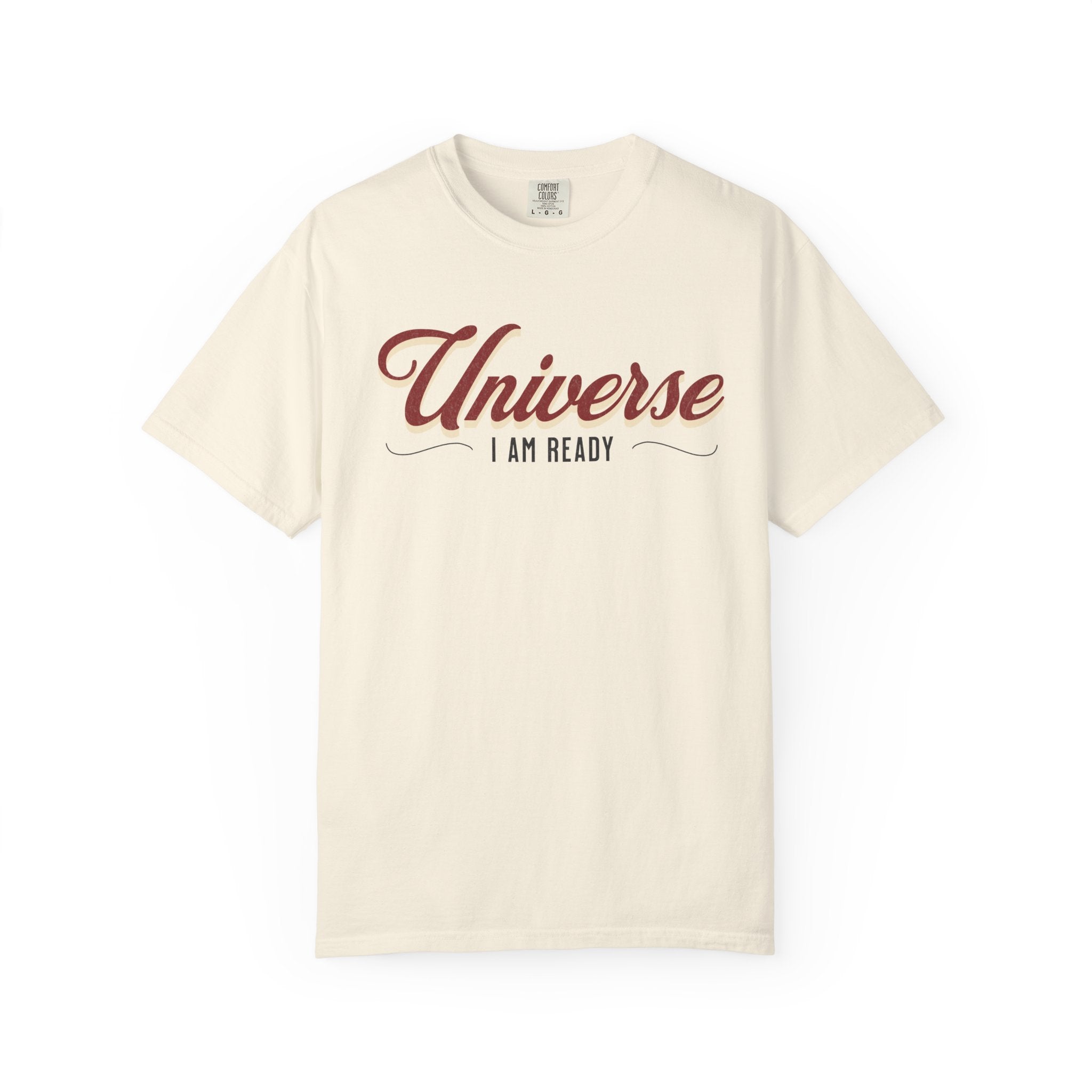 Universe I Am Ready – Retro Script Manifestation T-Shirt
