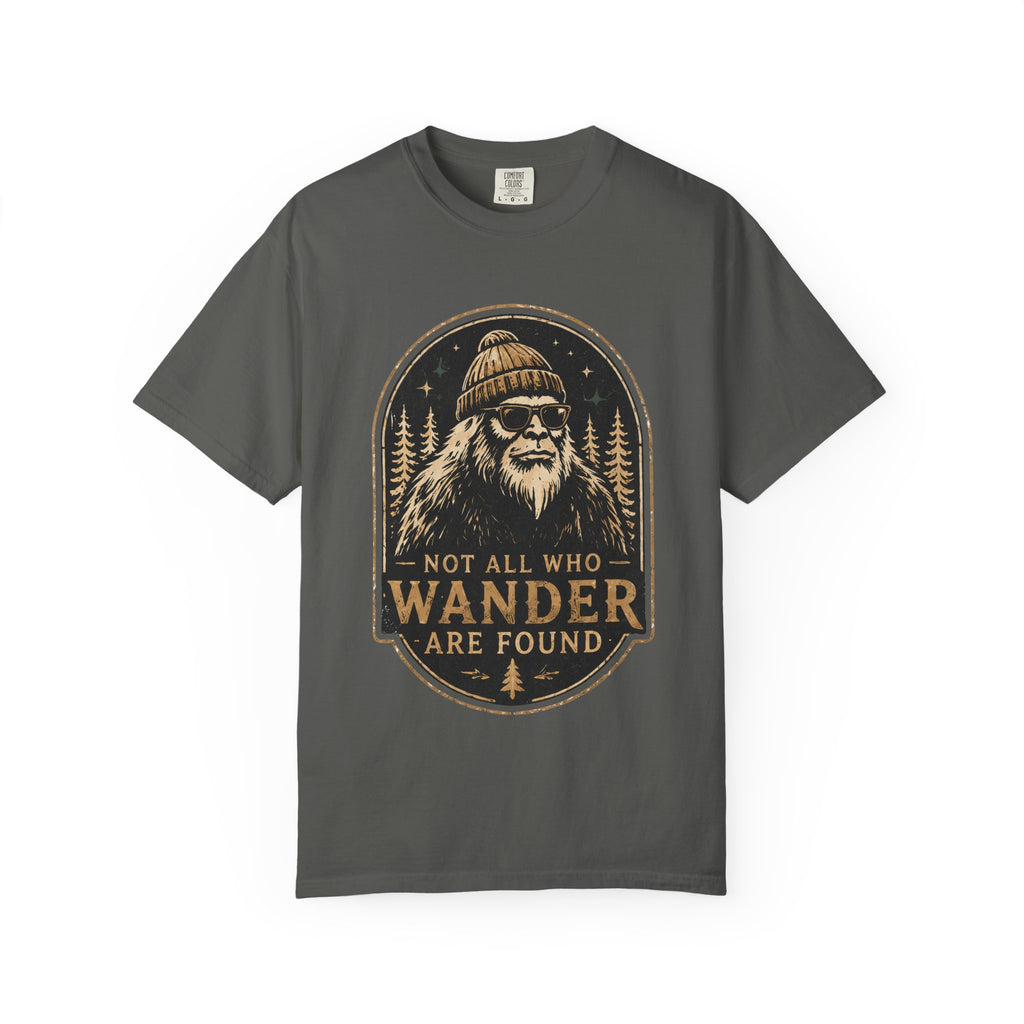 Not All Who Wander Are Found – Funny Bigfoot T-Shirt | Outdoors Edition