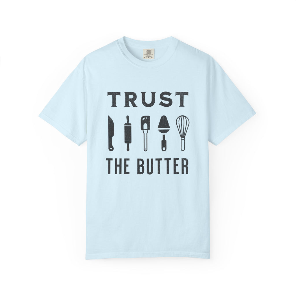 Trust the Butter – Funny Baker T-Shirt | Explorer Edition