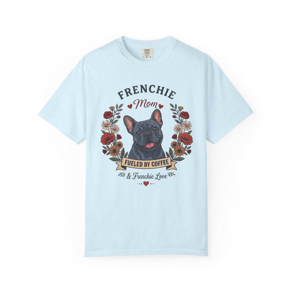 Blue French Bulldog Dog Mom T-Shirt | Fueled by Coffee & Frenchie Love
