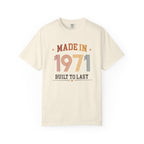 Made in 1971 – Birthday T-Shirt | Built to Last