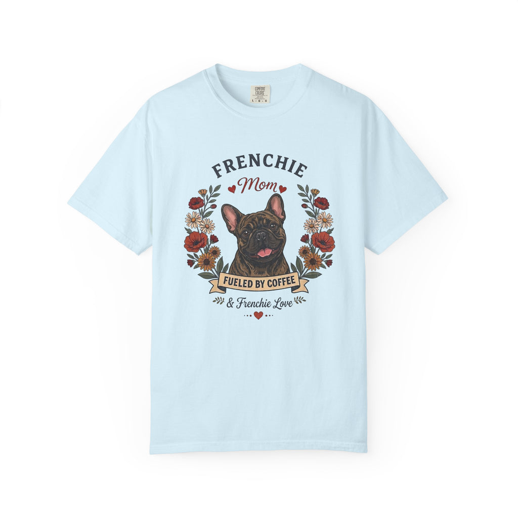 Brindle French Bulldog Dog Mom T-Shirt | Fueled by Coffee & Frenchie Love