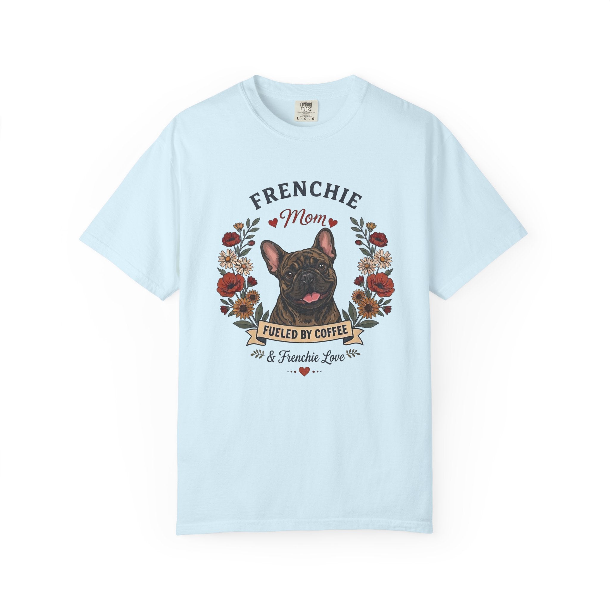 Brindle French Bulldog Dog Mom T-Shirt | Fueled by Coffee & Frenchie Love
