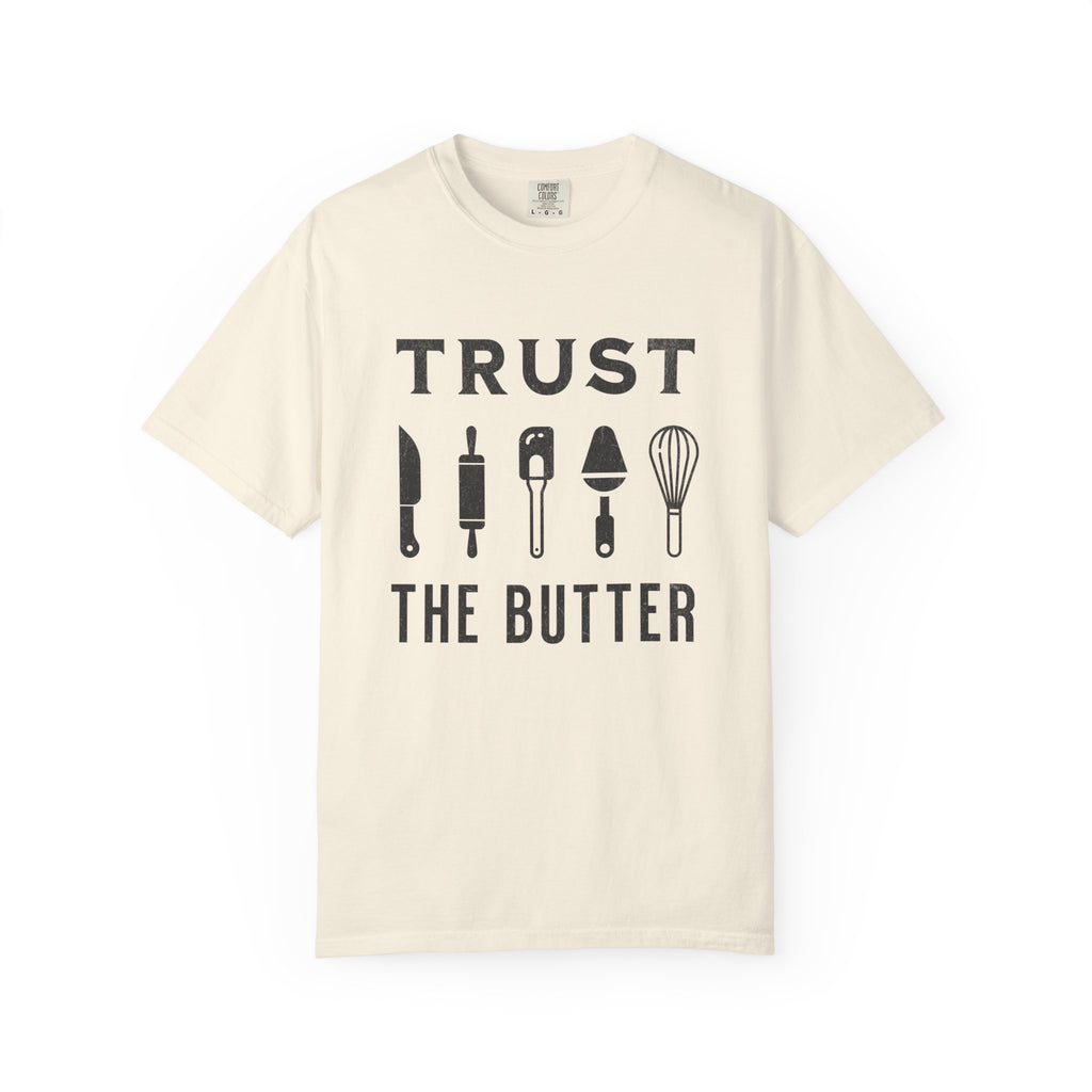 Trust the Butter – Funny Baker T-Shirt | Explorer Edition