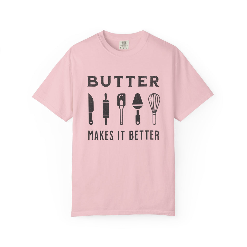 Butter Makes It Better – Baker & Pastry Lover T-Shirt | Explorer Edition