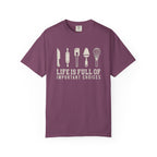Life Is Full of Important Choices – Chef & Baker T-Shirt | Explorer Edition