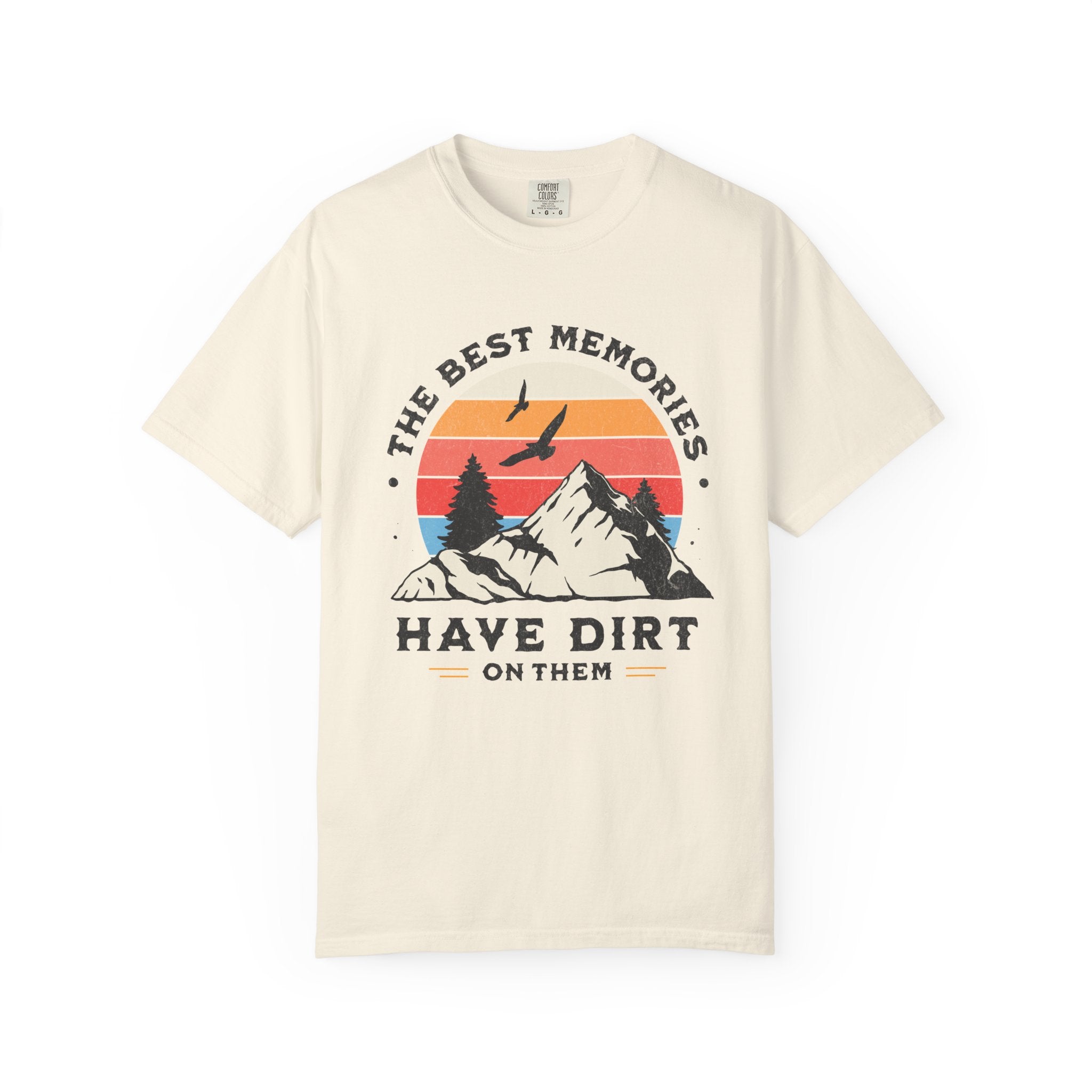 The Best Memories Have Dirt on Them – Hiking T-Shirt | Explorer Edition