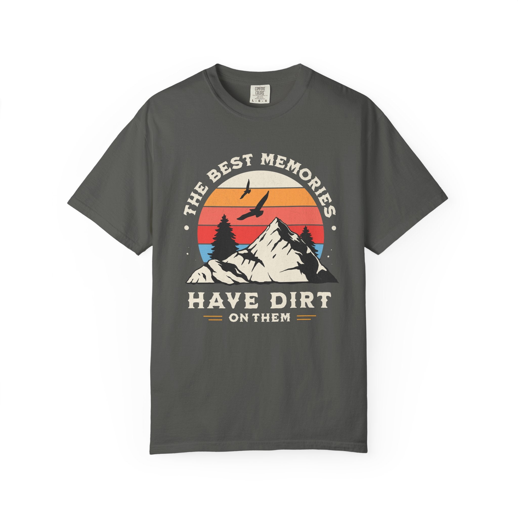 The Best Memories Have Dirt on Them – Hiking T-Shirt | Explorer Edition