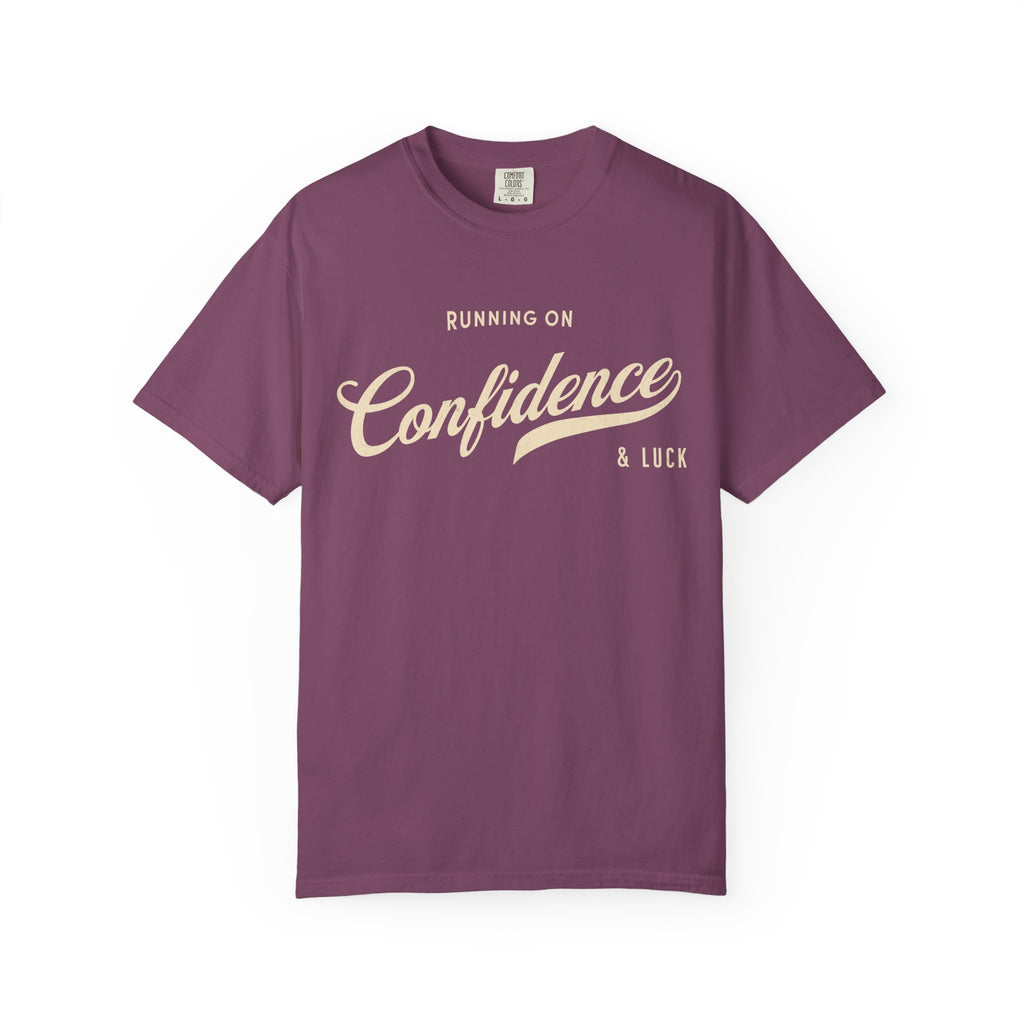 Fueled by Confidence & Luck – Funny Mindset T-Shirt | Explorer Edition