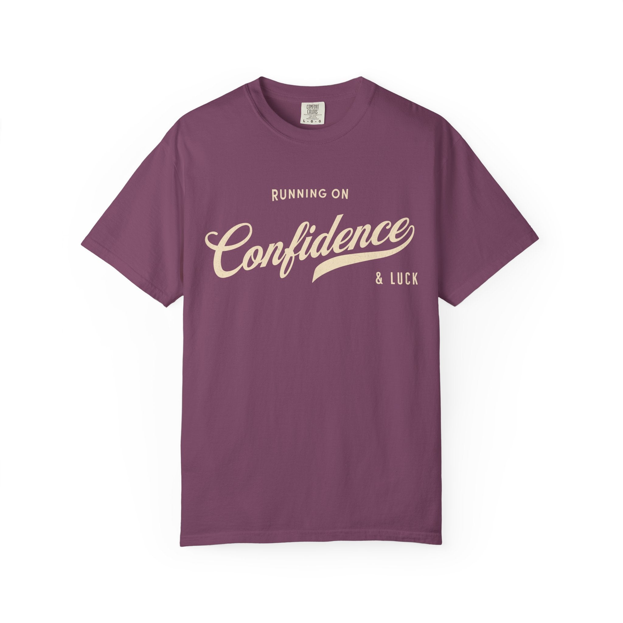 Fueled by Confidence & Luck – Funny Mindset T-Shirt | Explorer Edition