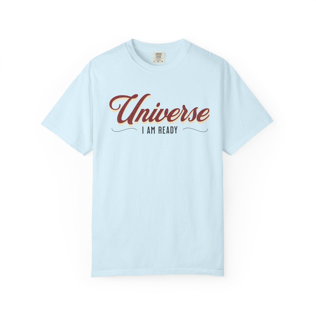 Universe I Am Ready – Retro Script Manifestation T-Shirt