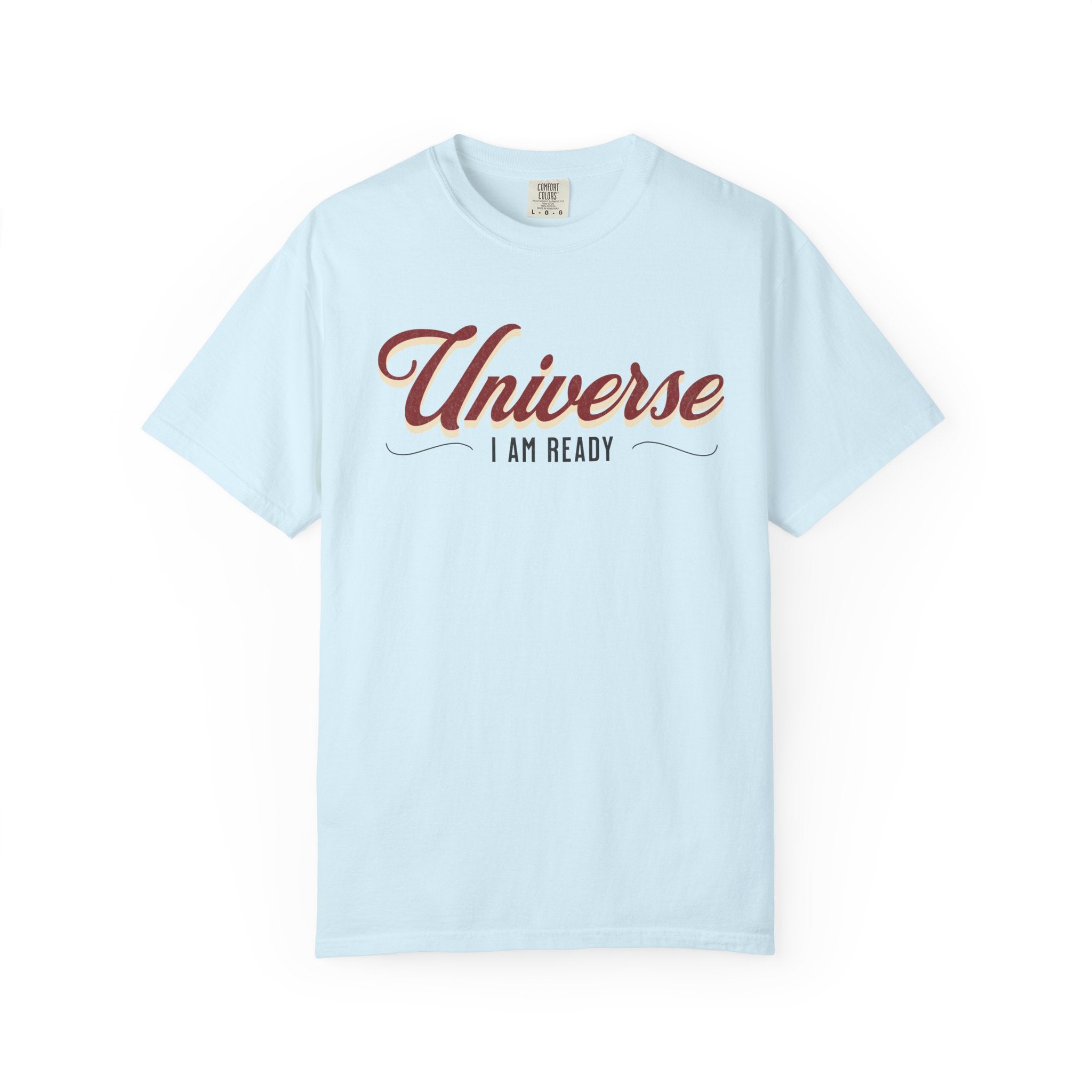 Universe I Am Ready – Retro Script Manifestation T-Shirt