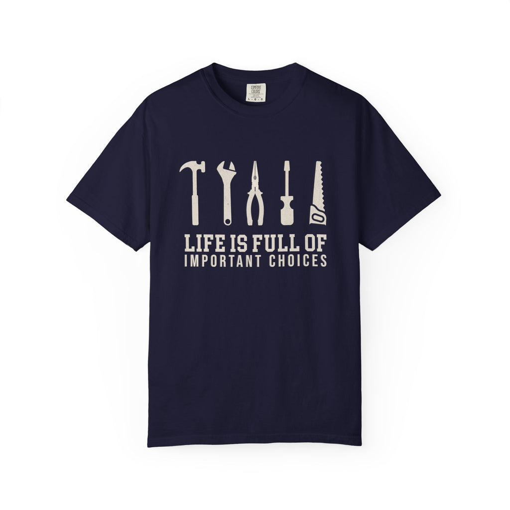 Life Is Full of Important Choices – DIY Dad T-Shirt | Explorer Edition
