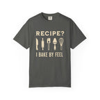 Recipe? I Bake by Feel – Funny Baker T-Shirt | Explorer Edition