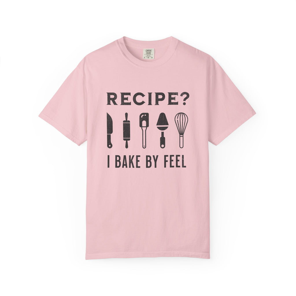Recipe? I Bake by Feel – Funny Baker T-Shirt | Explorer Edition
