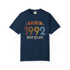 Made in 1992 – Birthday T-Shirt | Built to Last