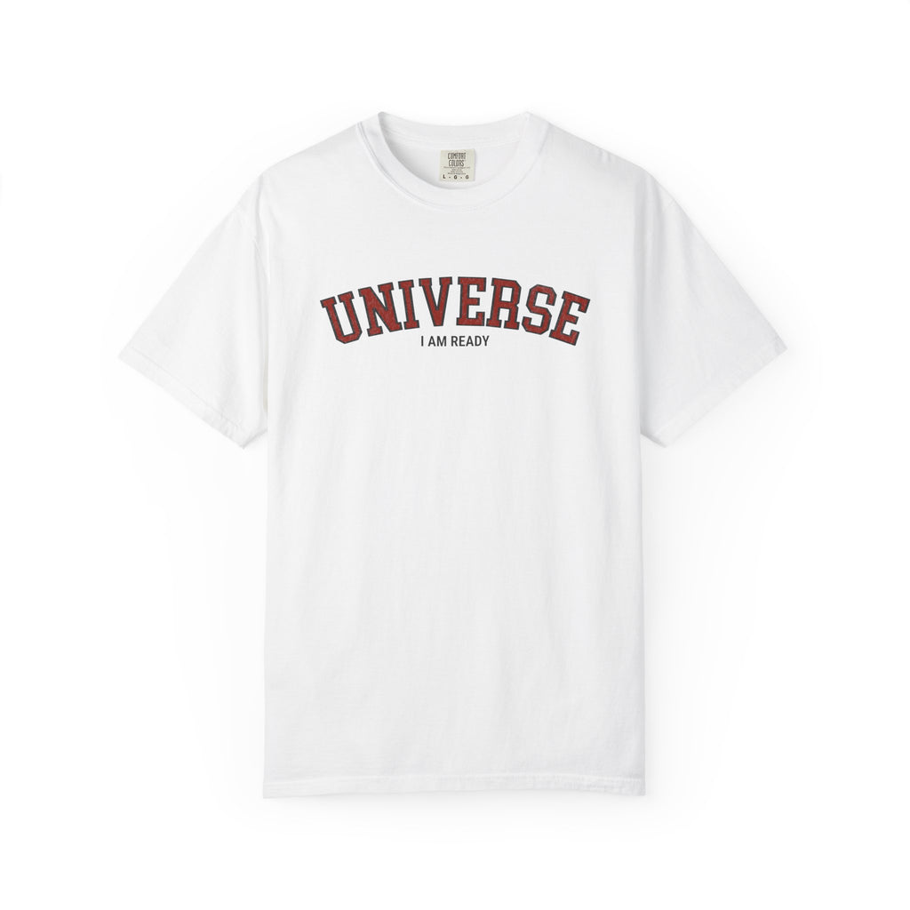 Universe I Am Ready – Varsity Manifestation T-Shirt