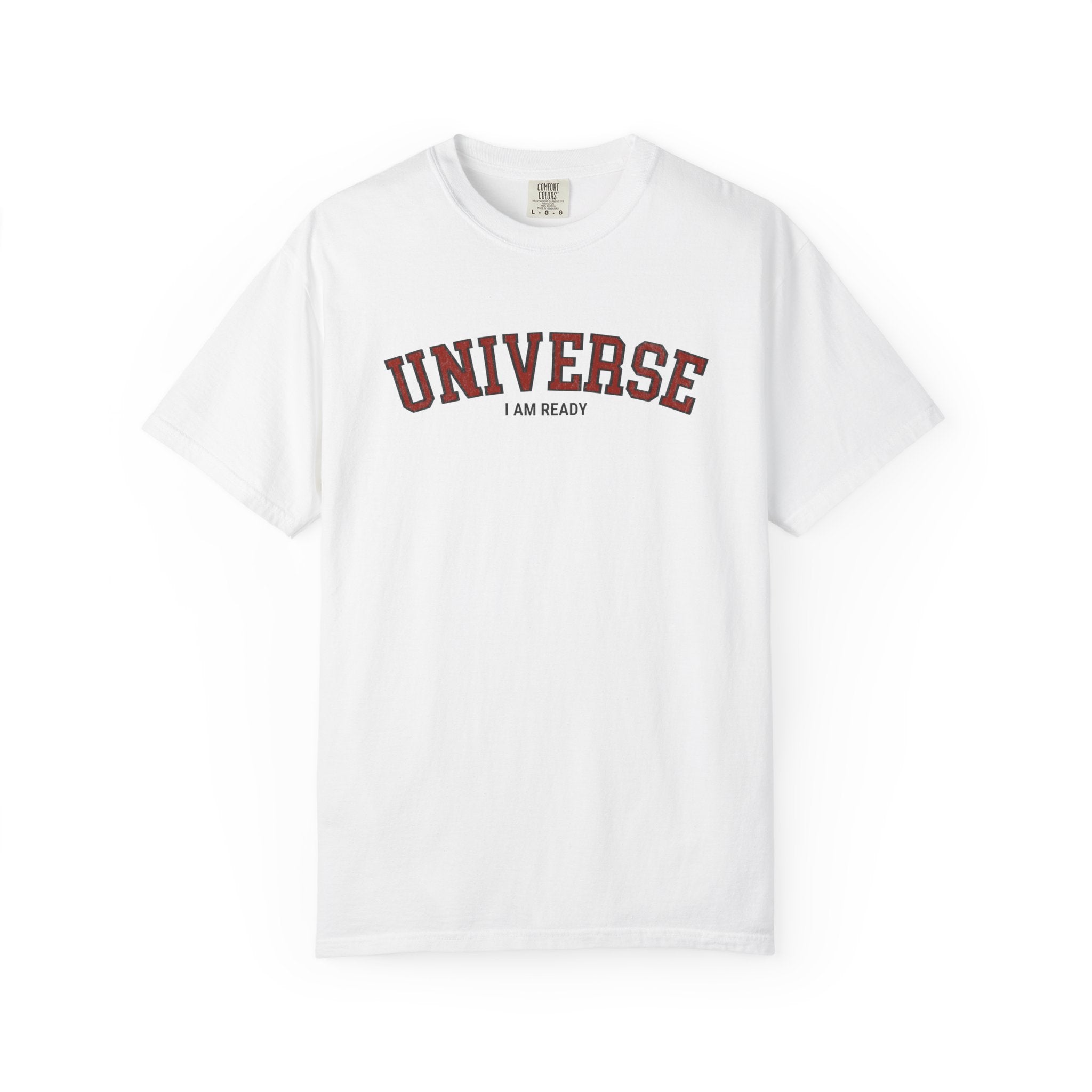 Universe I Am Ready – Varsity Manifestation T-Shirt