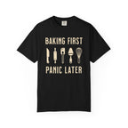 Baking First, Panic Later – Funny Baker T-Shirt | Explorer Edition