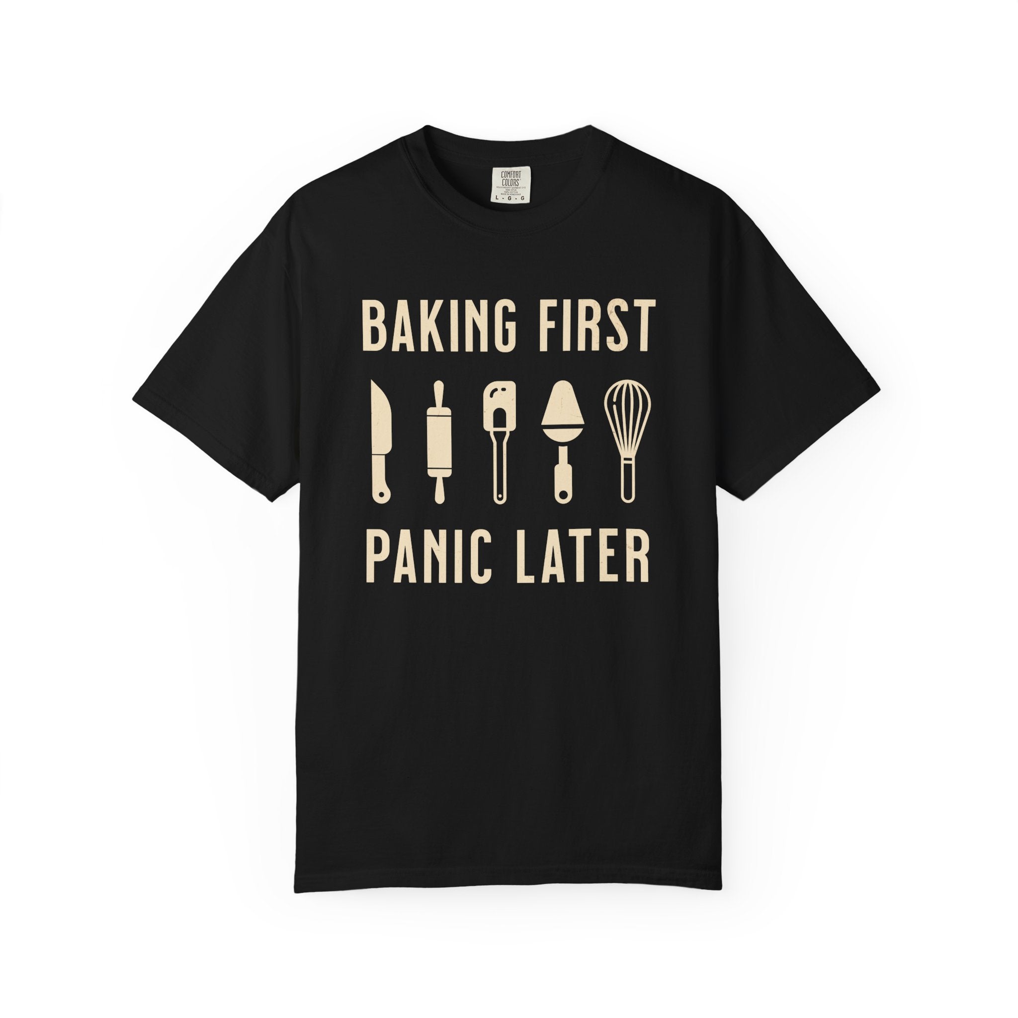 Baking First, Panic Later – Funny Baker T-Shirt | Explorer Edition