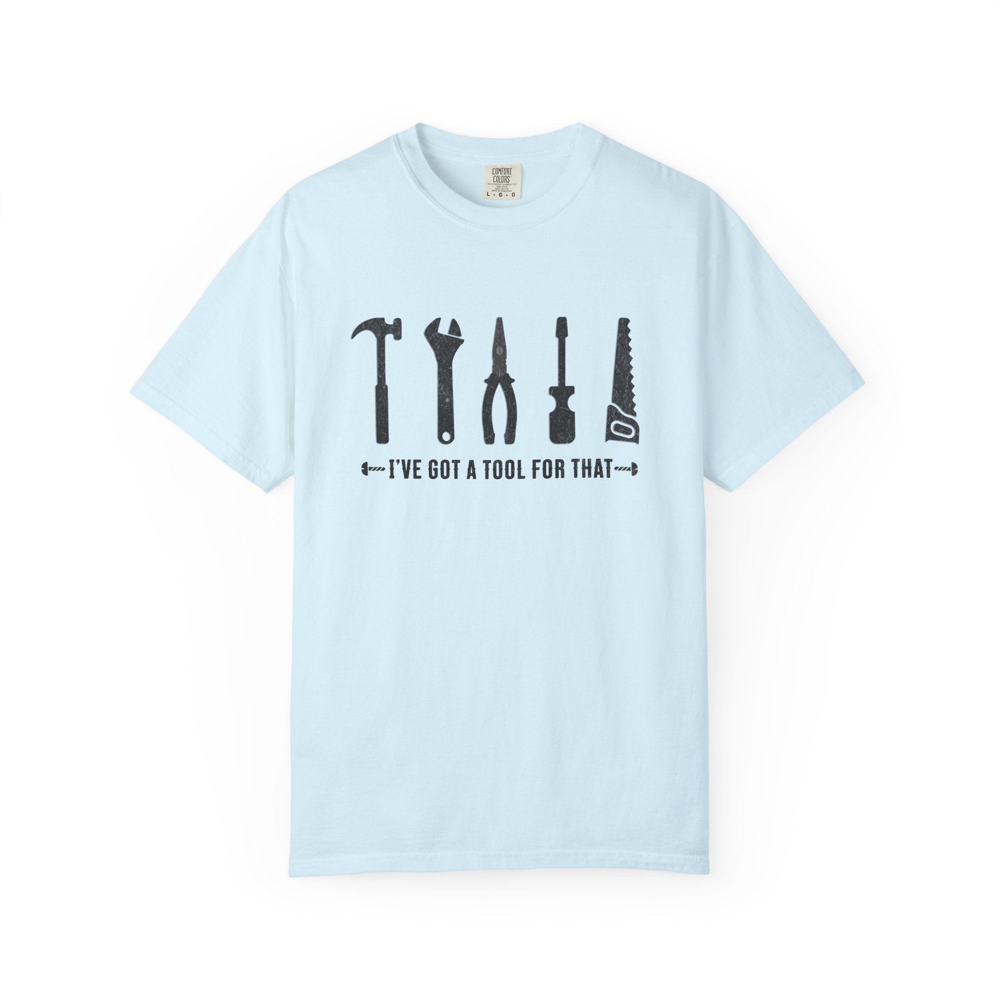 I've Got A Tool For That – DIY Dad T-Shirt | Explorer Edition