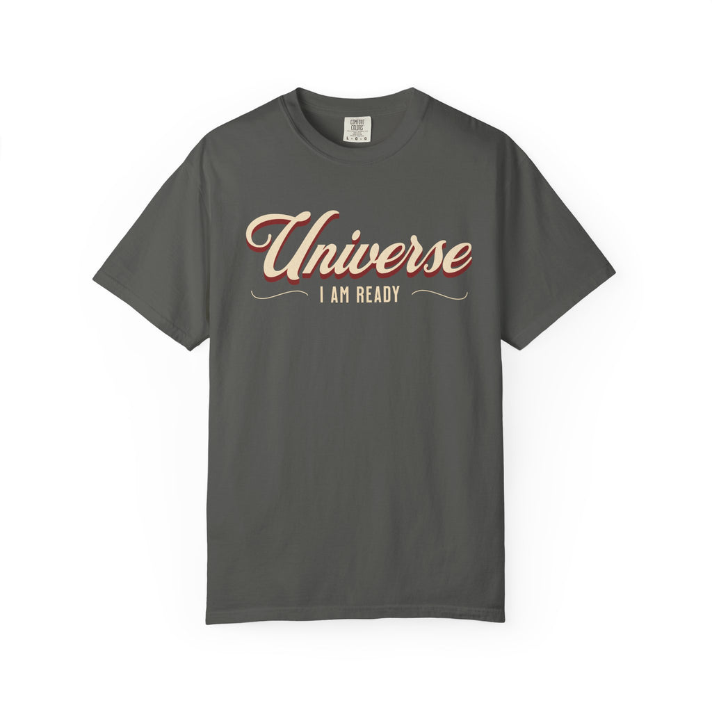 Universe I Am Ready – Retro Script Manifestation T-Shirt